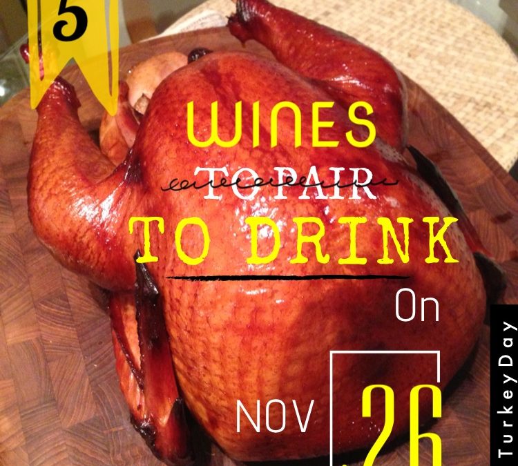 5 Wines to DRINK this Thanksgiving